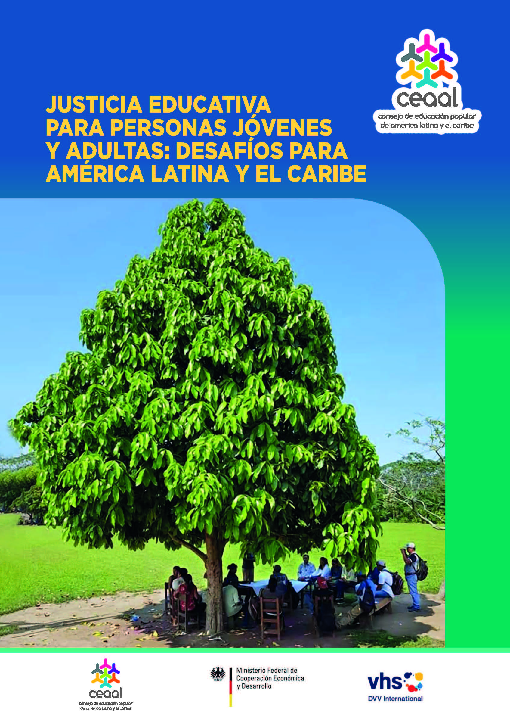 JUSTICIA EDUCATIVA PARA PERSONAS JÓVENES Y ADULTAS: DESAFÍOS PARA AMÉRICA LATINA Y EL CARIBE