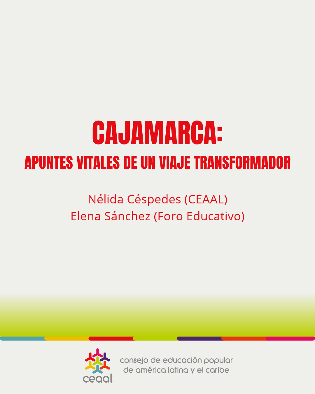 CAJAMARCA: APUNTES VITALES DE UN VIAJE TRANSFORMADOR